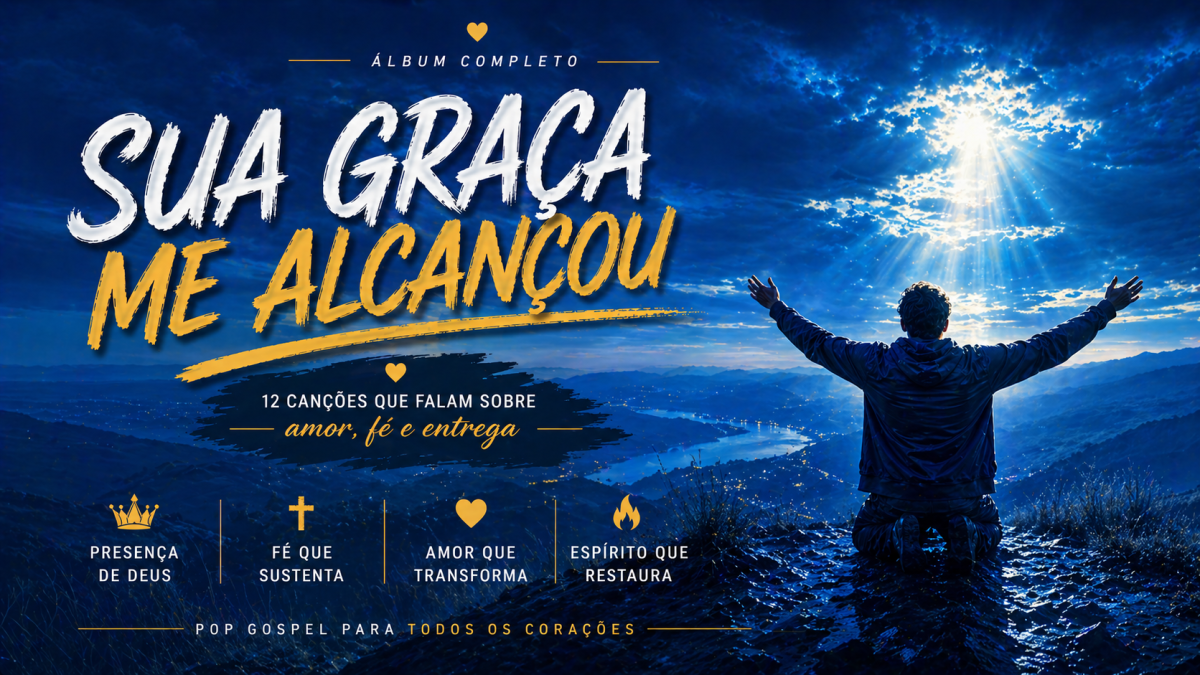 🎧 Sua Graça Me Alcançou